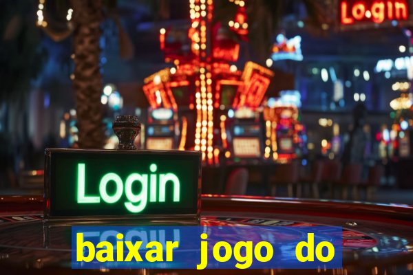 baixar jogo do tigrinho demo